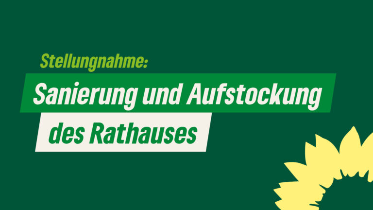 Stellungnahme zur energetischen Sanierung und Aufstockung des Rathauses